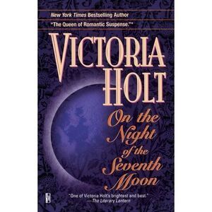 On the Night of the Seventh Moon -- Victoria Holt